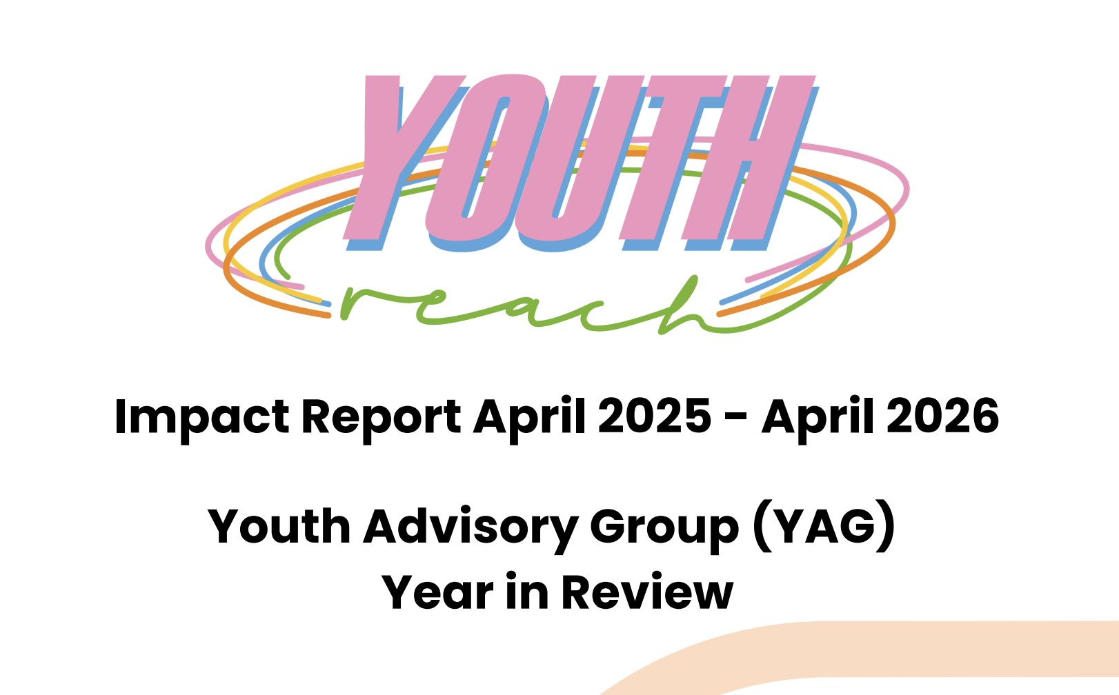 YOUTHreach Youth Advisory Group (YAG) Impact Report